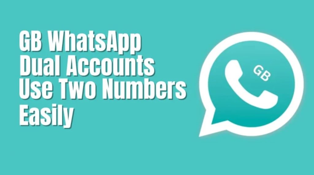 GB WhatsApp Dual Accounts